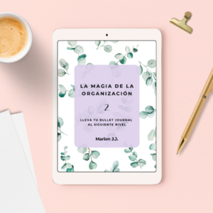 La Magia de la Organización 2 - Lleva tu Bullet Journal al siguiente nivel