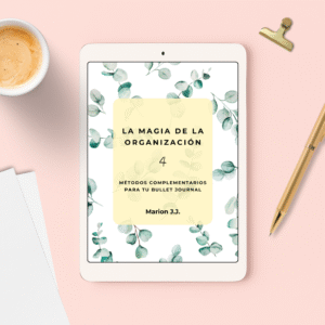 PROXIMAMENTE La Magia de la Organización 4 - Métodos complementarios para tu Bullet Journal